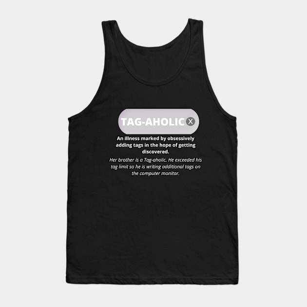 Funny Tag-aholic design Tank Top by Dself